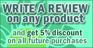 Write a review on any product and get 5% discount on all future purchases!